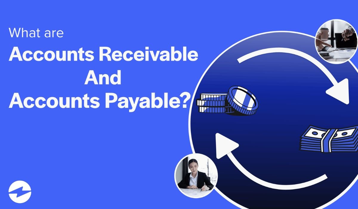 Accounts Receivable vs. Accounts Payable