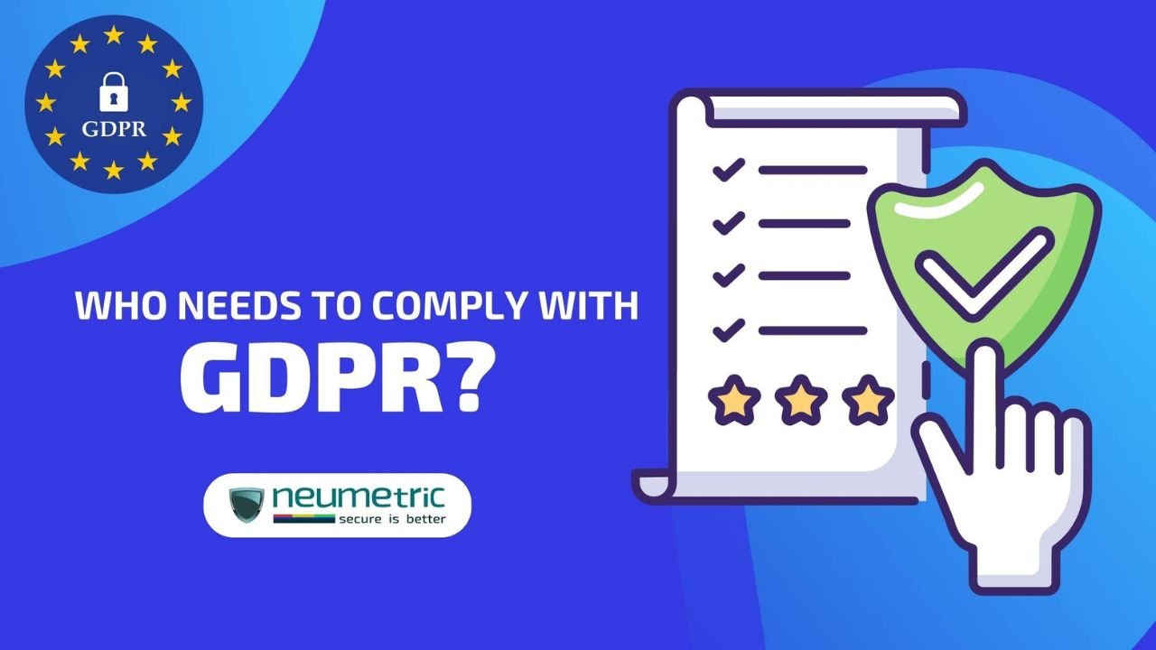 Who Needs to Comply with GDPR Regulations?