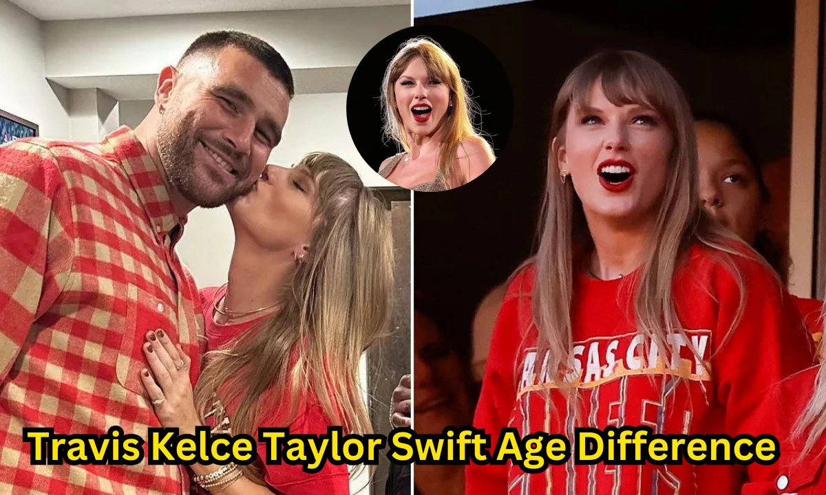 Travis Kelce Taylor Swift Age Difference :Their Age Difference and the Buzz Around Their Relationship
