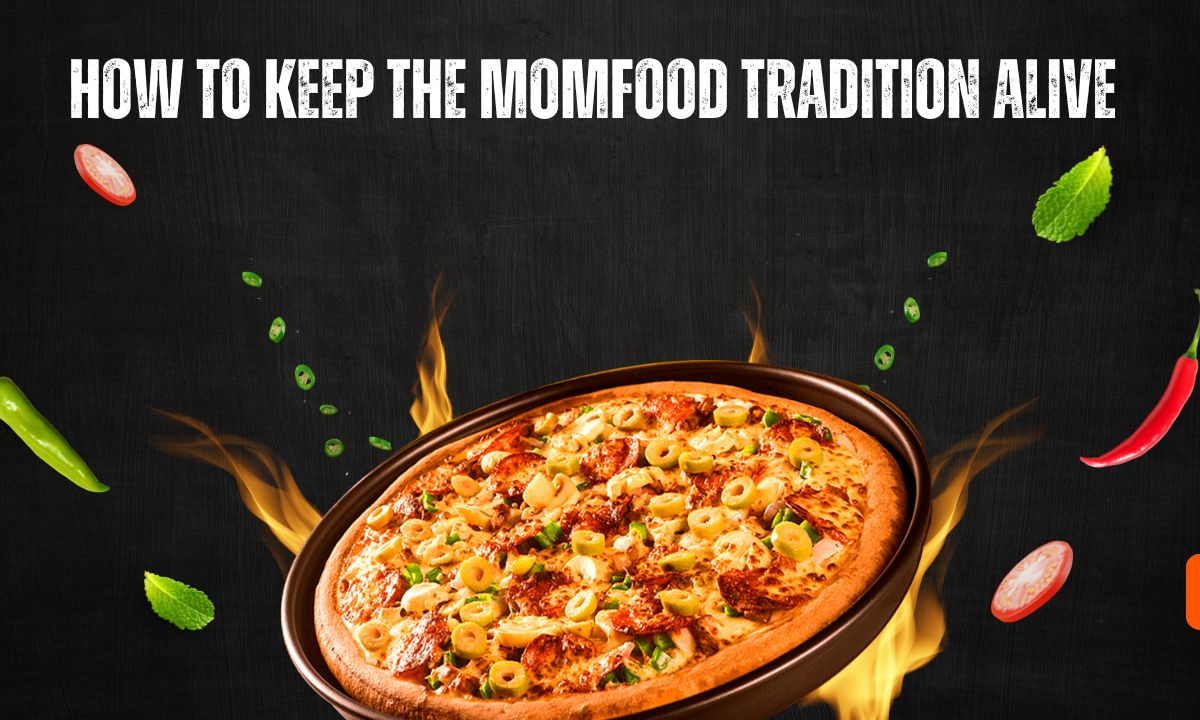 How to Keep the MomFood Tradition Alive