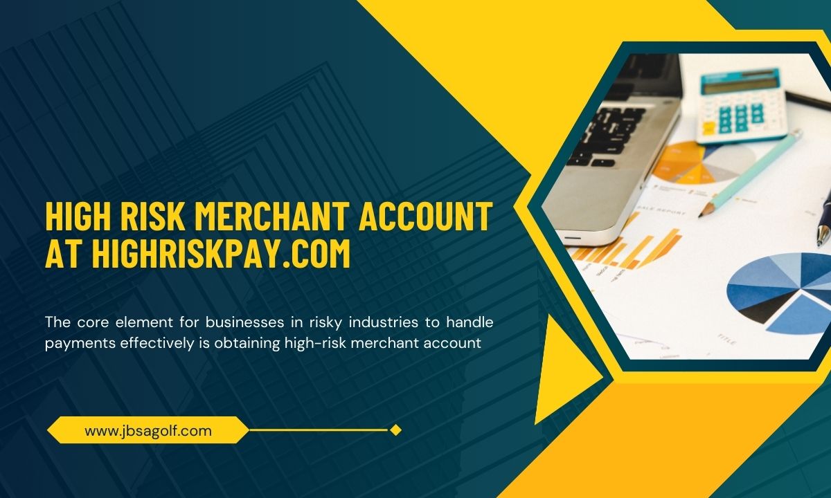 High-Risk Merchant Account at HighRiskPay.com: The Ultimate Solution for Your Business Needs