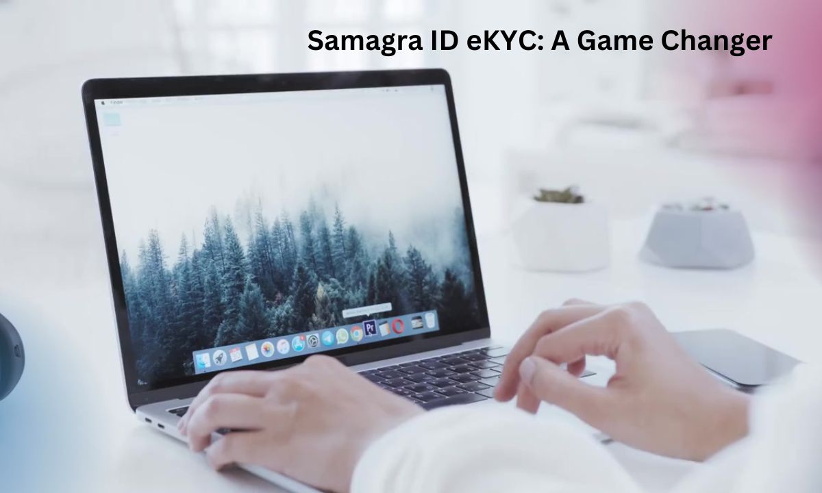 Samagra ID eKYC: A Game Changer