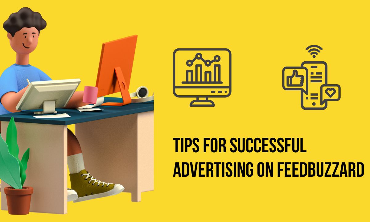 Tips for Successful Advertising on FeedBuzzard