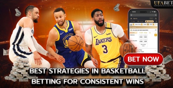 Best Strategies in Basketball Betting for Consistent Wins