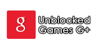 Unblocked Games G+