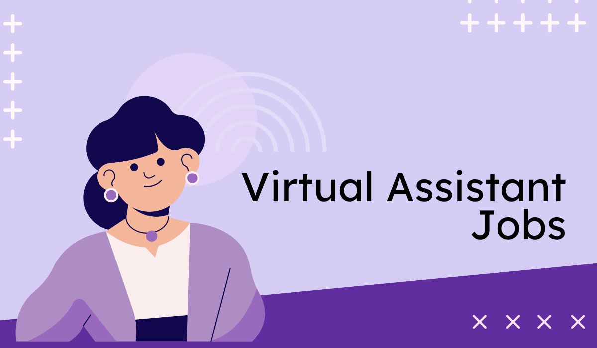 Virtual Assistant Jobs: Your Path to Flexibility, Independence, and Career Growth