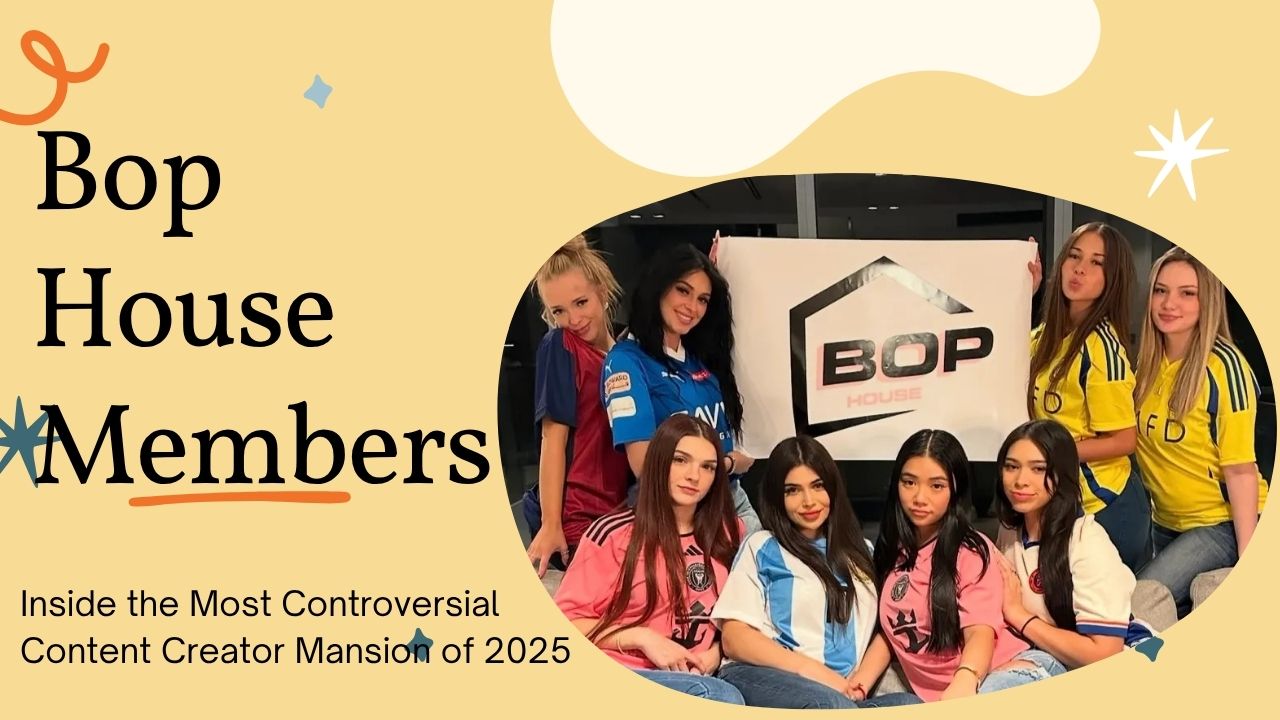 Bop House Members: Inside the Most Controversial Content Creator Mansion of 2025