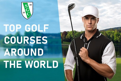 The Best Locations for a Spectacular Game of Golf