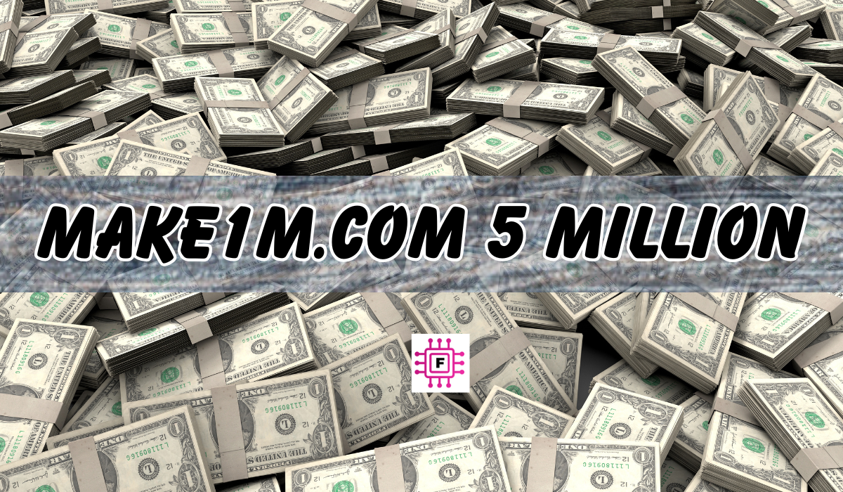 Make1M.com 5 Million