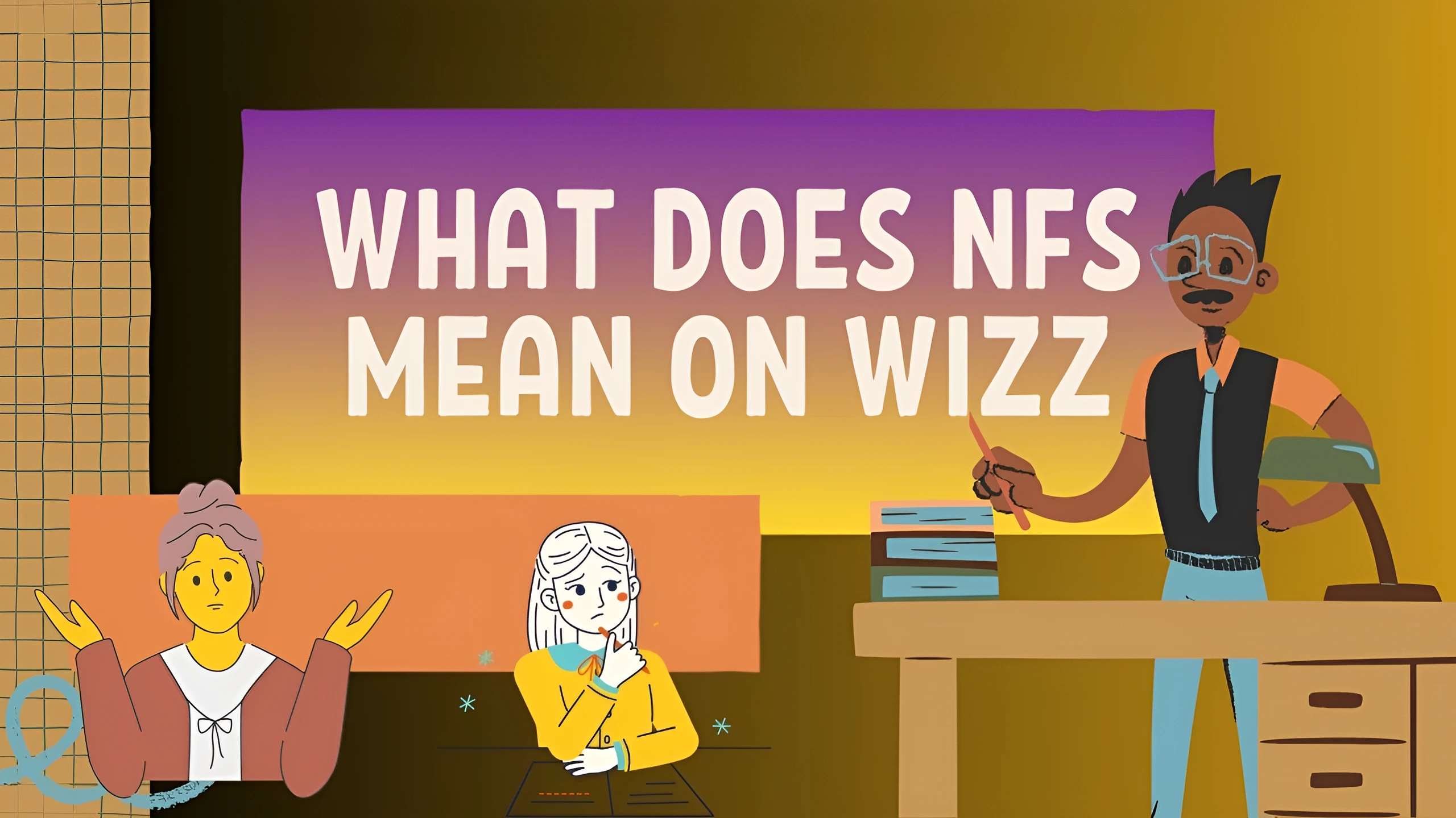 What Does NFS Mean on Wizz? Discover Its Fun Use Today