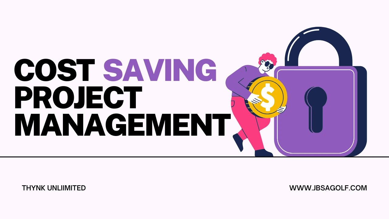 Cost Savings Project Management: A Comprehensive Guide