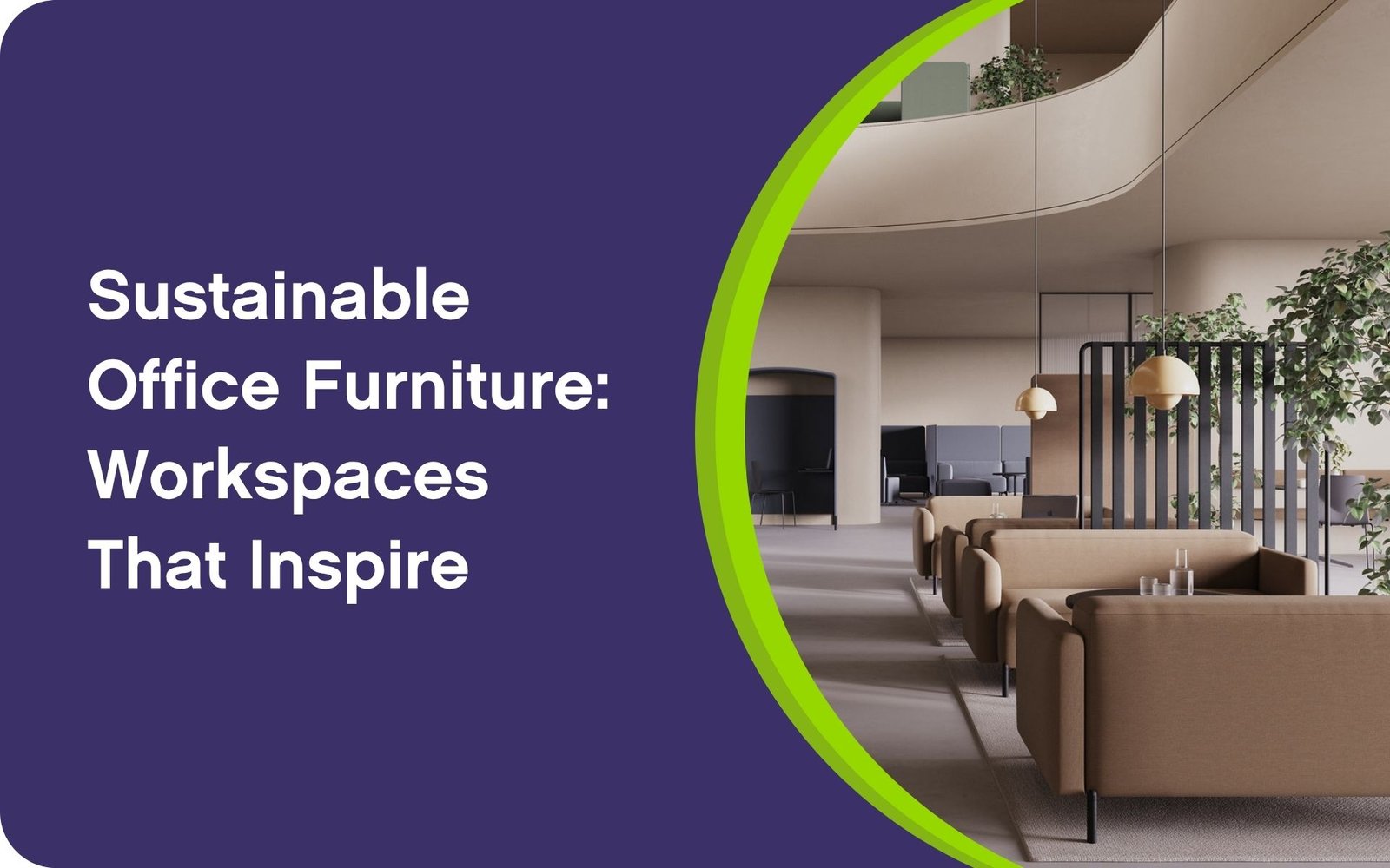 Why Sustainable Office Furniture Matters