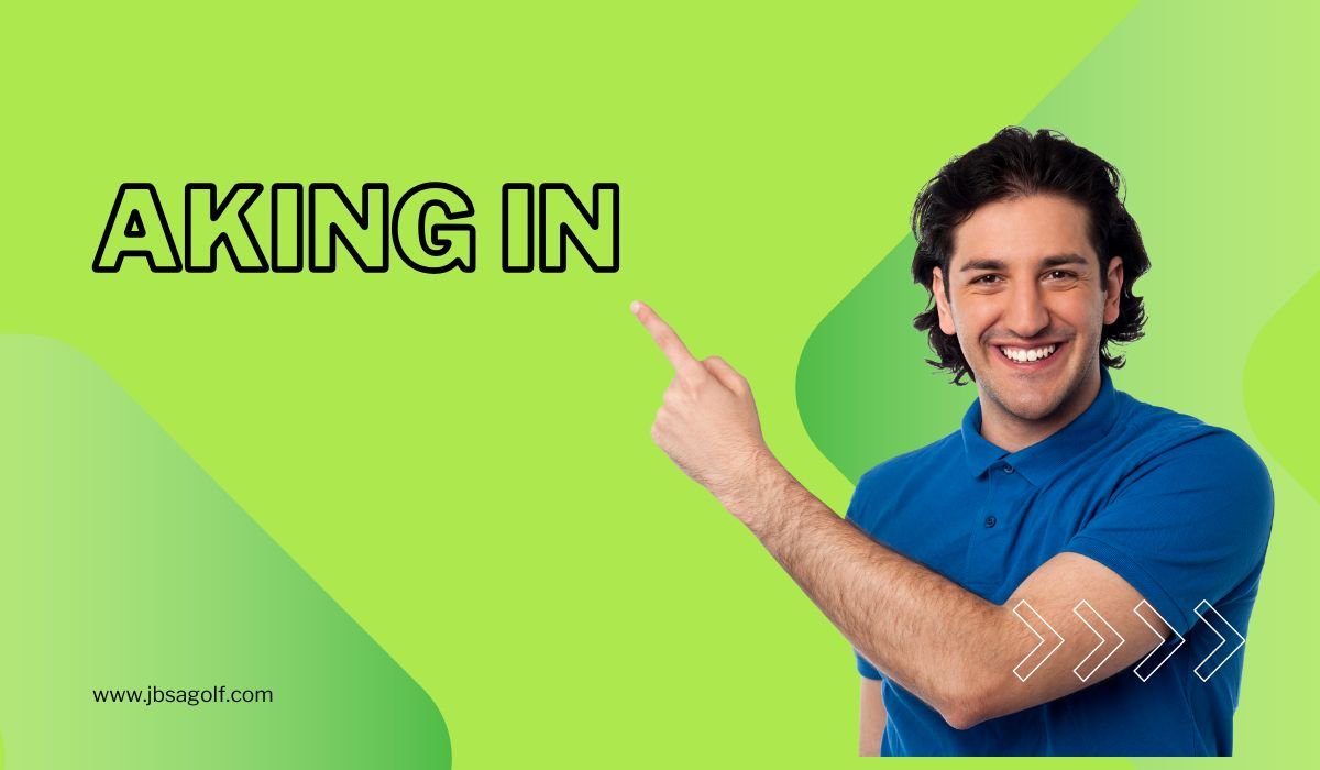 Aking In: What They Mean, How They Work, and Why Everyone Is Searching in 2024