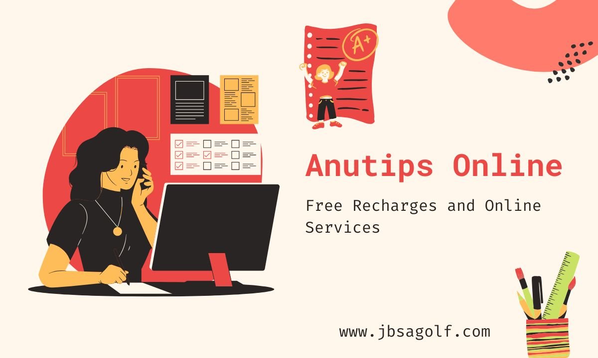 Anutips Online: The Ultimate Guide to Free Recharges and Online Services