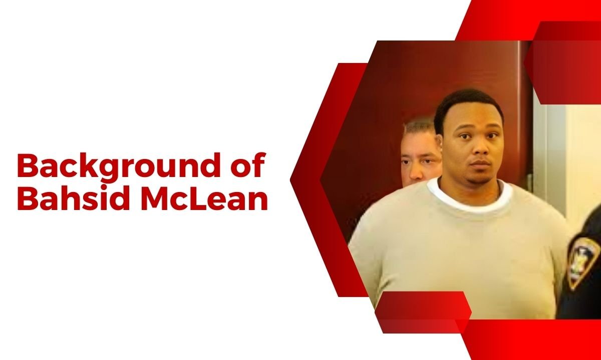 Background-of-Bahsid-McLean