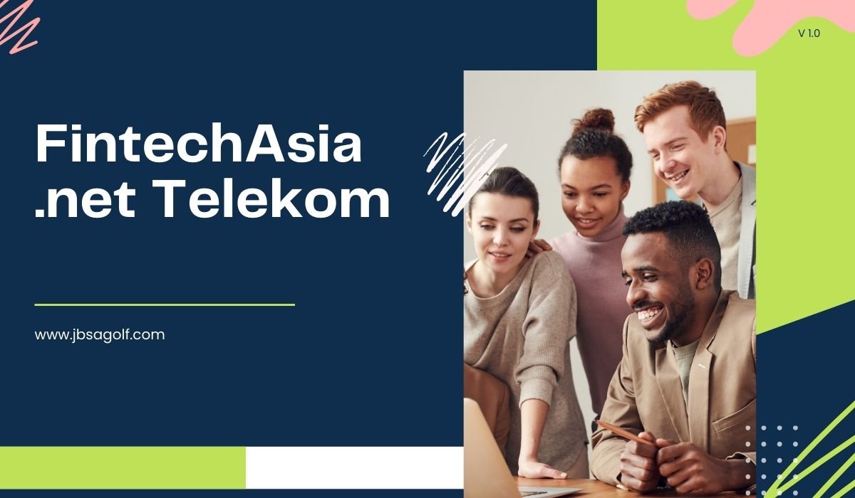 FintechAsia .net Telekom: Fintech in the Telecommunications Industry