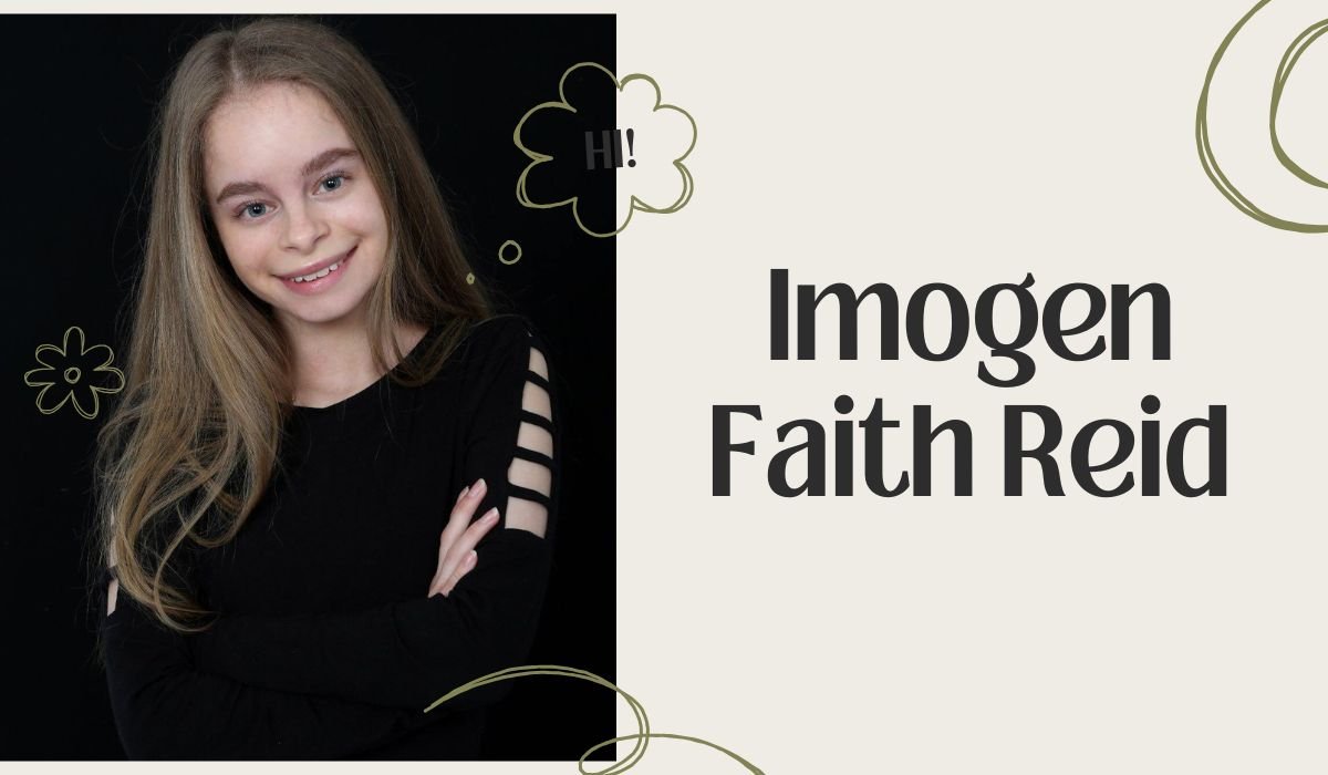 Imogen Faith Reid: The Actress Everyone’s Talking About