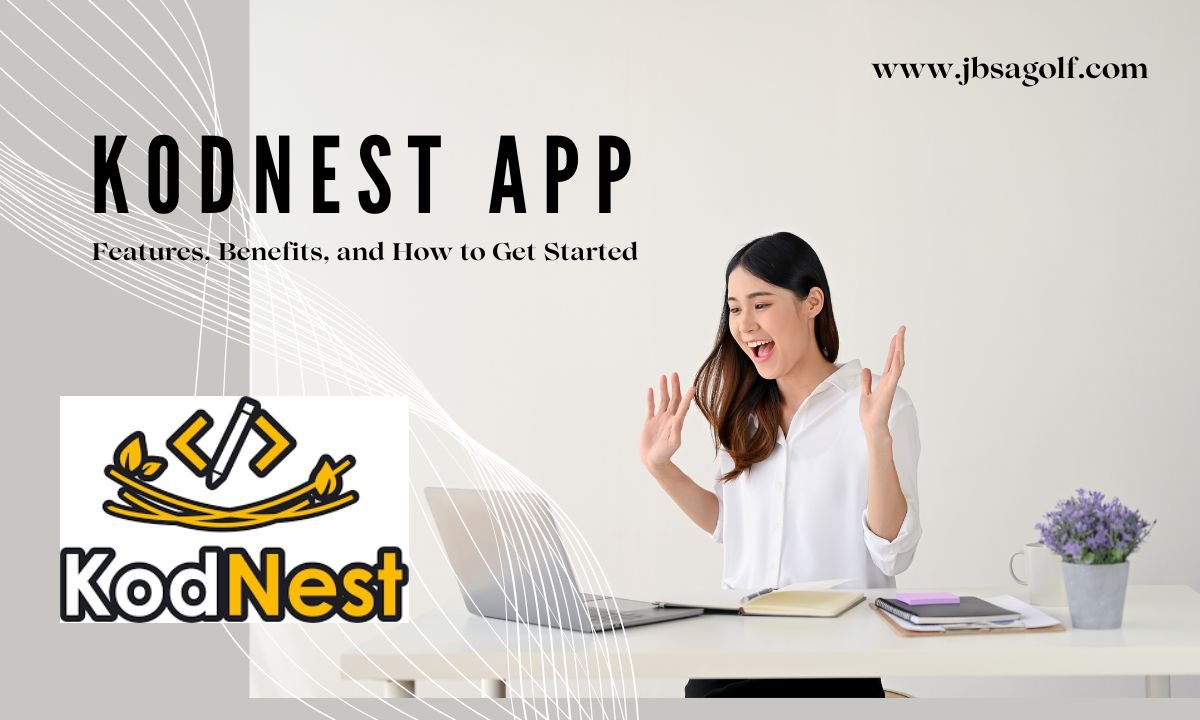 Kodnest App: Features, Benefits, and How to Get Started