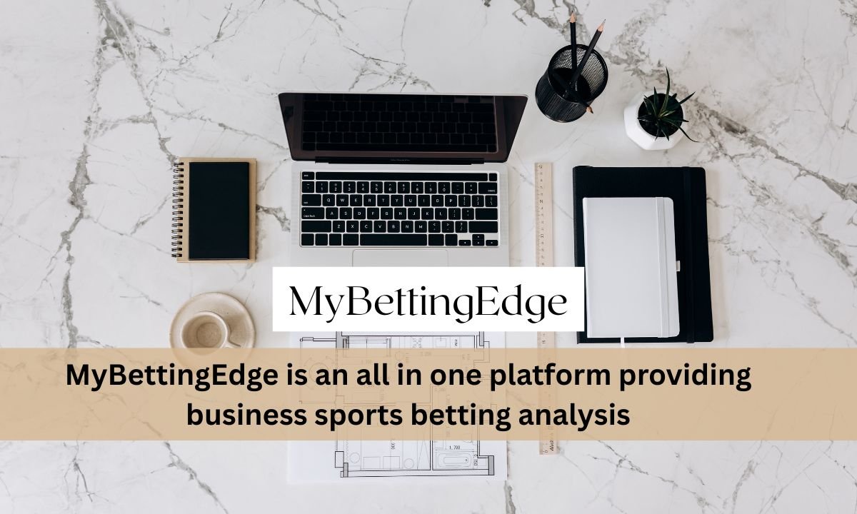 MyBettingEdge: The Ultimate Guide to Smarter Sports Betting in 2025