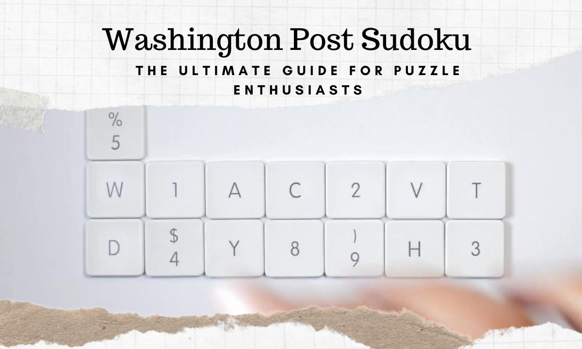 Washington Post Sudoku: The Ultimate Guide for Puzzle Enthusiasts