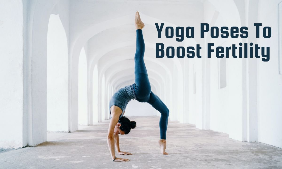 Yoga Poses To Boost Fertility 