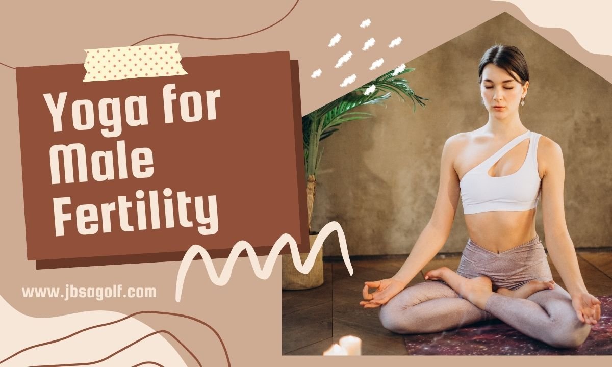Yoga for Male Fertility