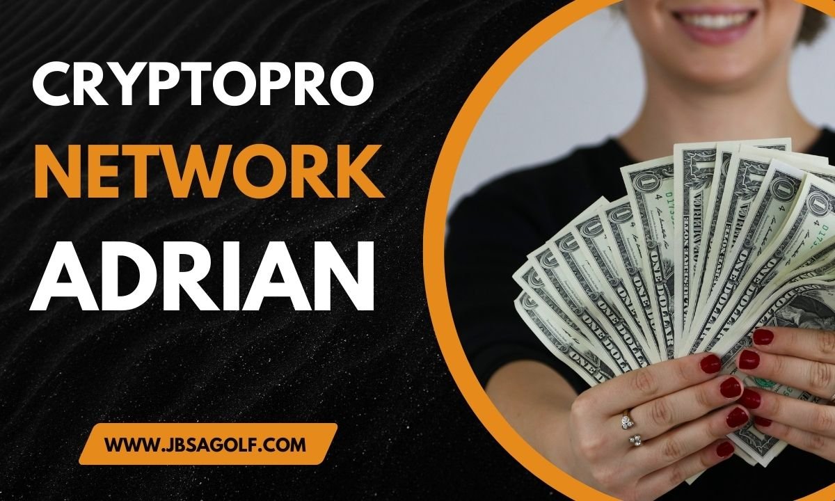 CryptoProNetwork Adrian: Revolutionizing Cryptocurrency Trading