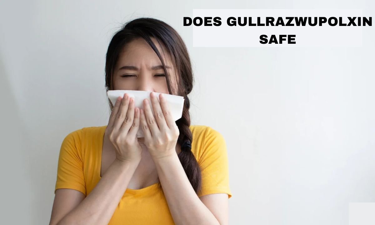Does gullrazwupolxin Safe? Understanding the Risks and Benefits