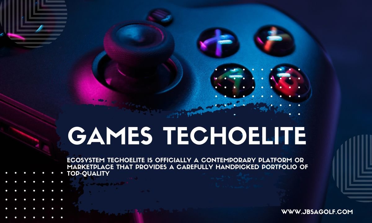 Games Techoelite: The Ultimate Guide to Today’s Most Exciting Digital Adventures