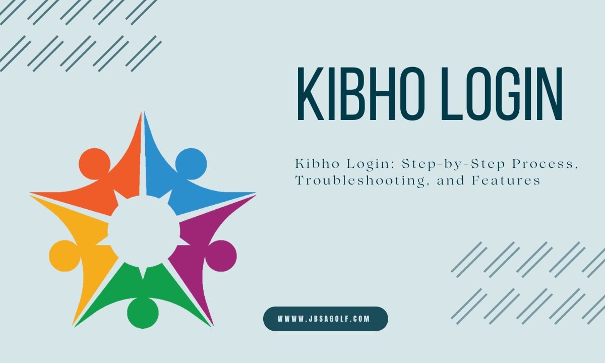 Kibho Login: Your Gateway To Seamless Access and Benefits