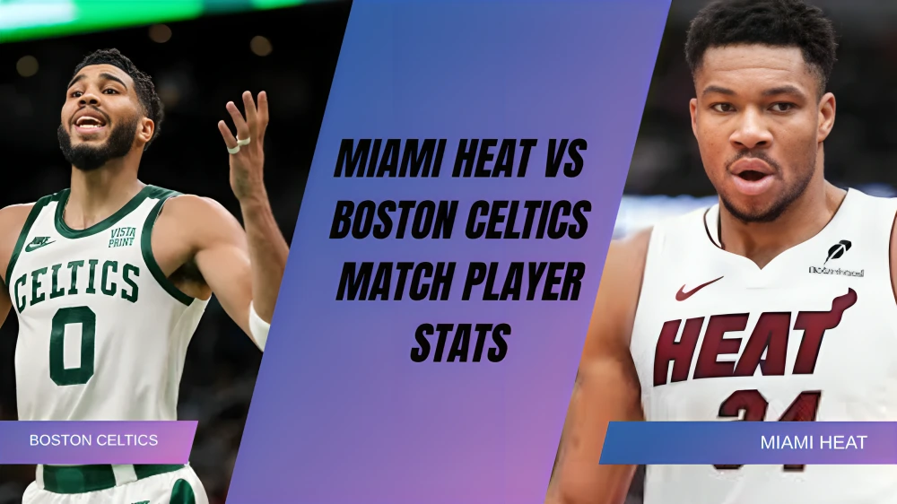 Miami Heat Vs Boston Celtics Match player stats: Player Stats and Analysis from Their 103-85 Win Over Miami Heat