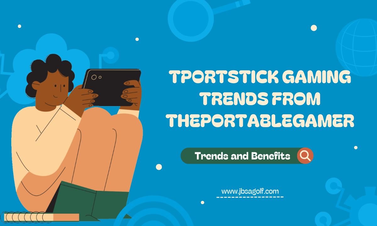 Tportstick Gaming Trends from ThePortableGamer: The New Era 