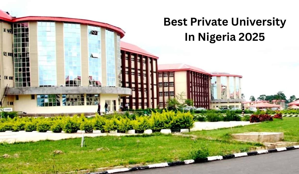 Best Private University In Nigeria 2025