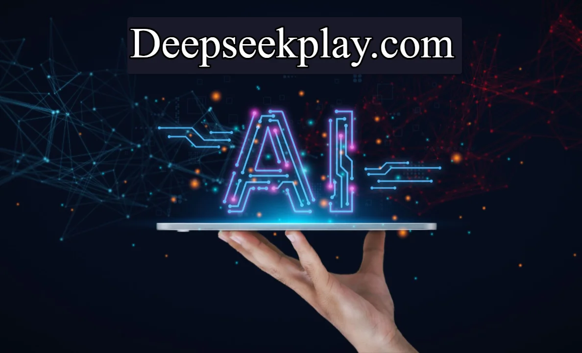 Deepseekplay Com: Streaming, AI Tools, and Digital Experience
