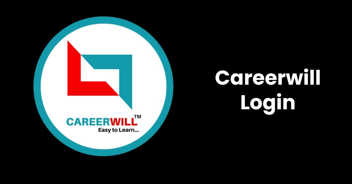 Careerwill App Login: Step-by-Step Registration and Login Process