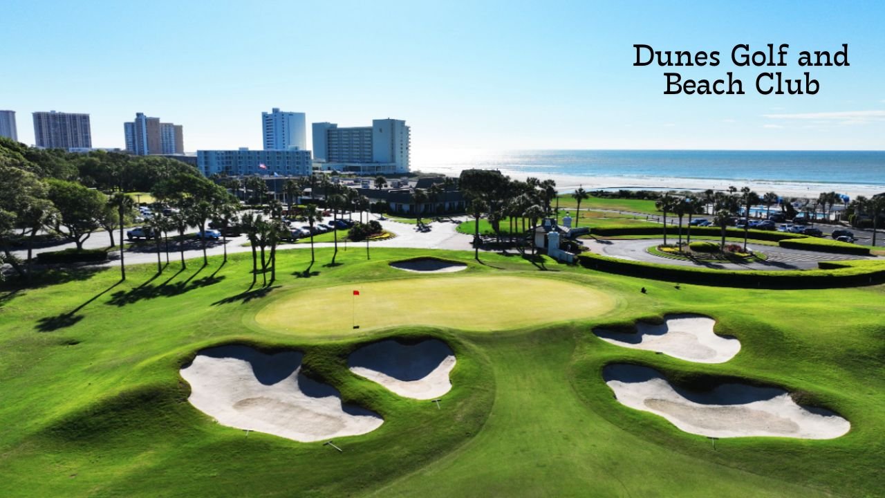 Dunes Golf and Beach Club: Course Layout, Fees & Highlights