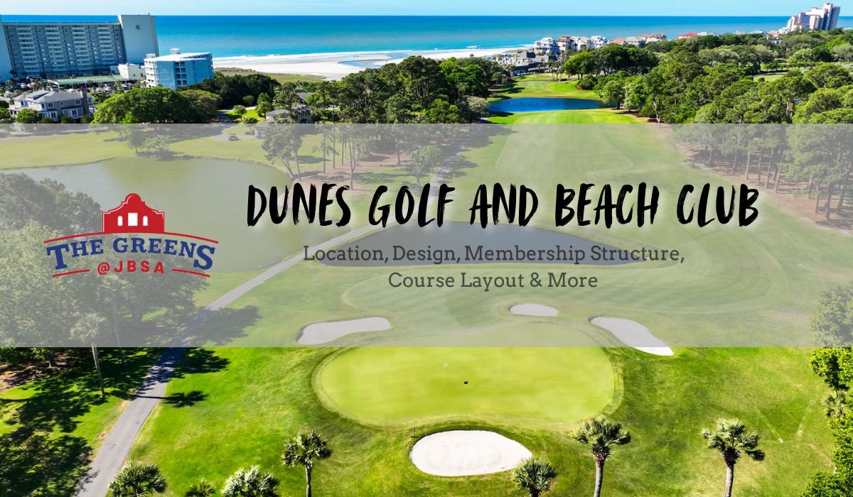 Dunes Golf and Beach Club: A Legendary Myrtle Beach Golf Experience