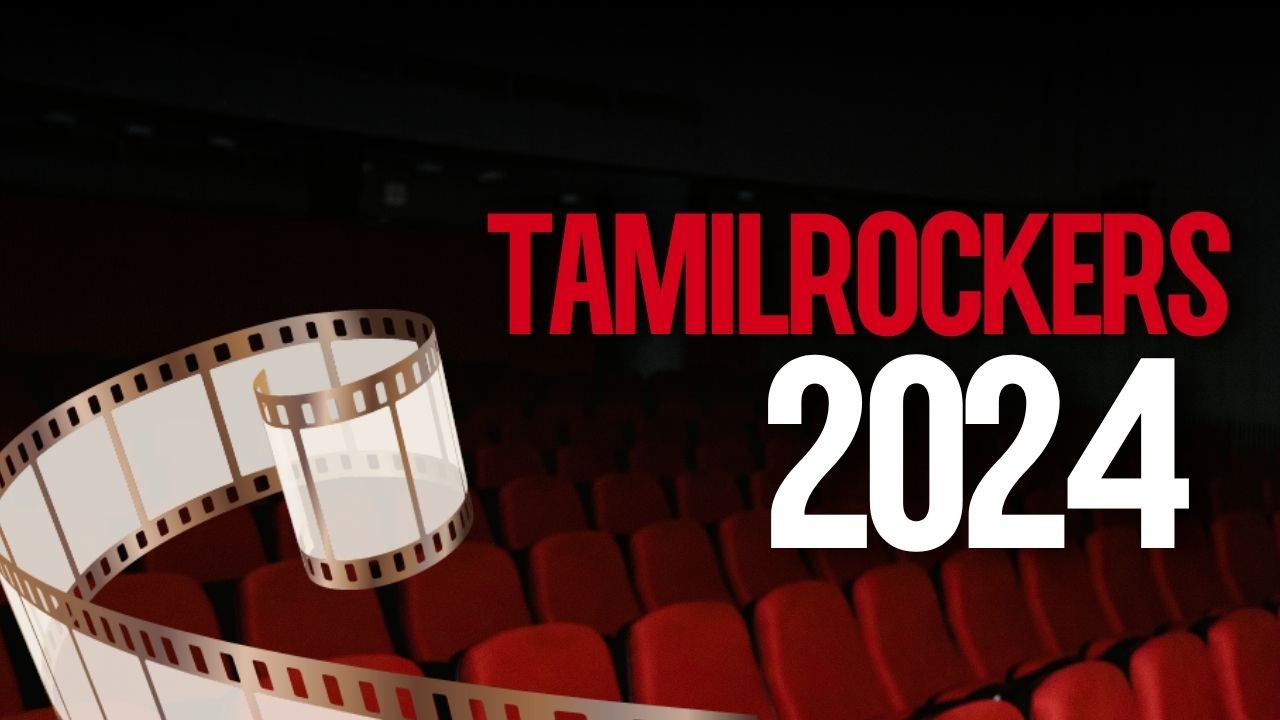 Tamilrockers 2024: Risks, and Reality of Piracy in 2024