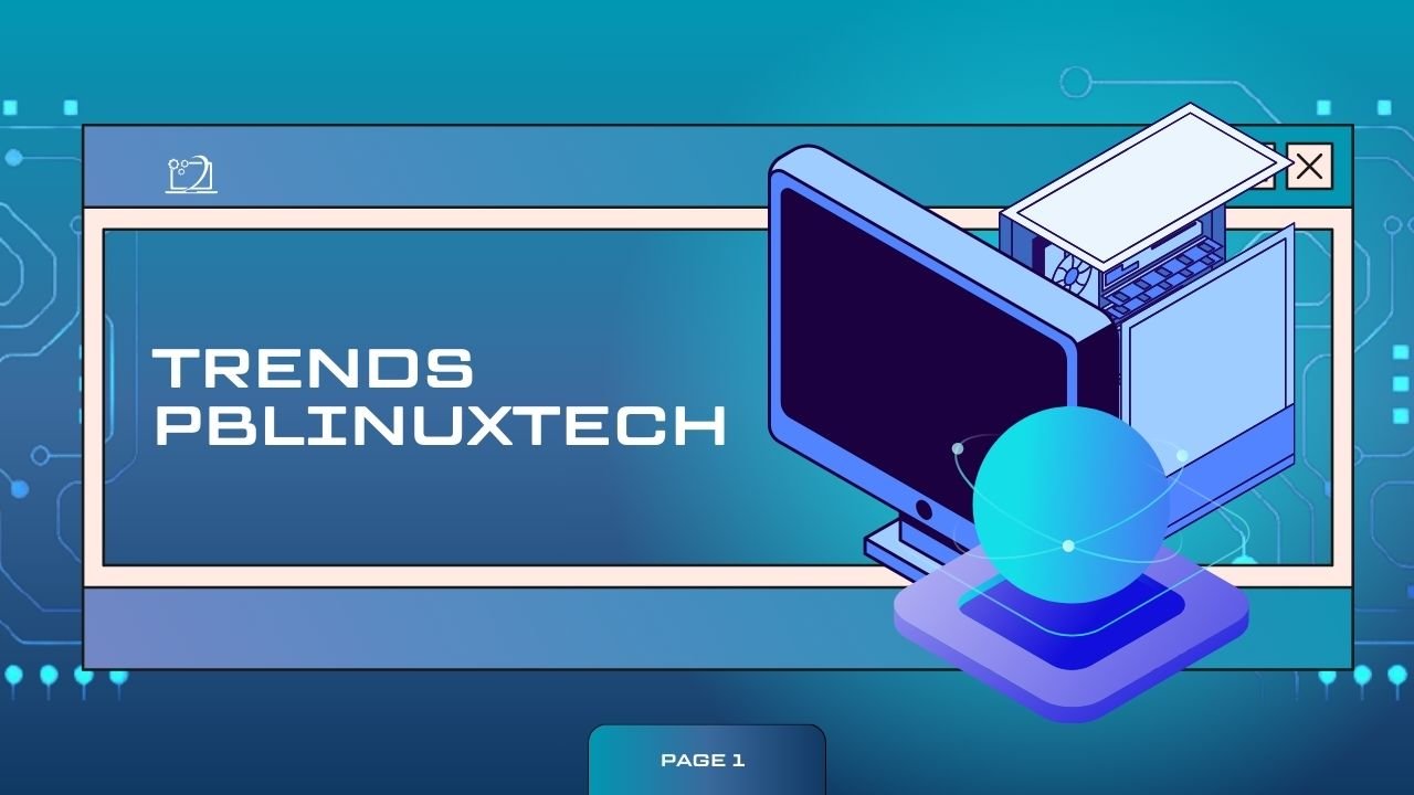 Trends PBLinuxTech