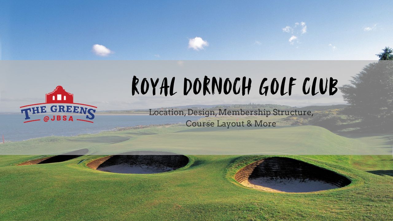 Royal Dornoch Golf Club – Scotland’s Legendary Links Course