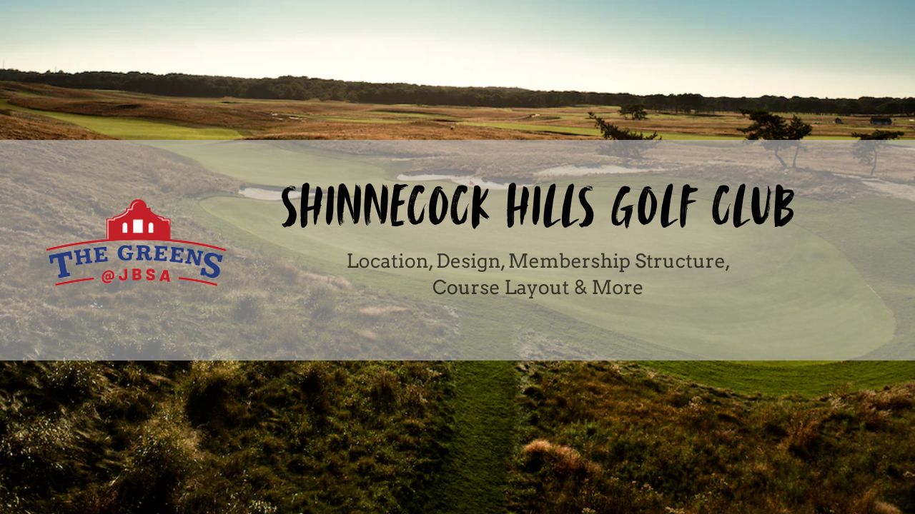 Shinnecock Hills Golf Club: A Timeless Symbol of Championship Golf