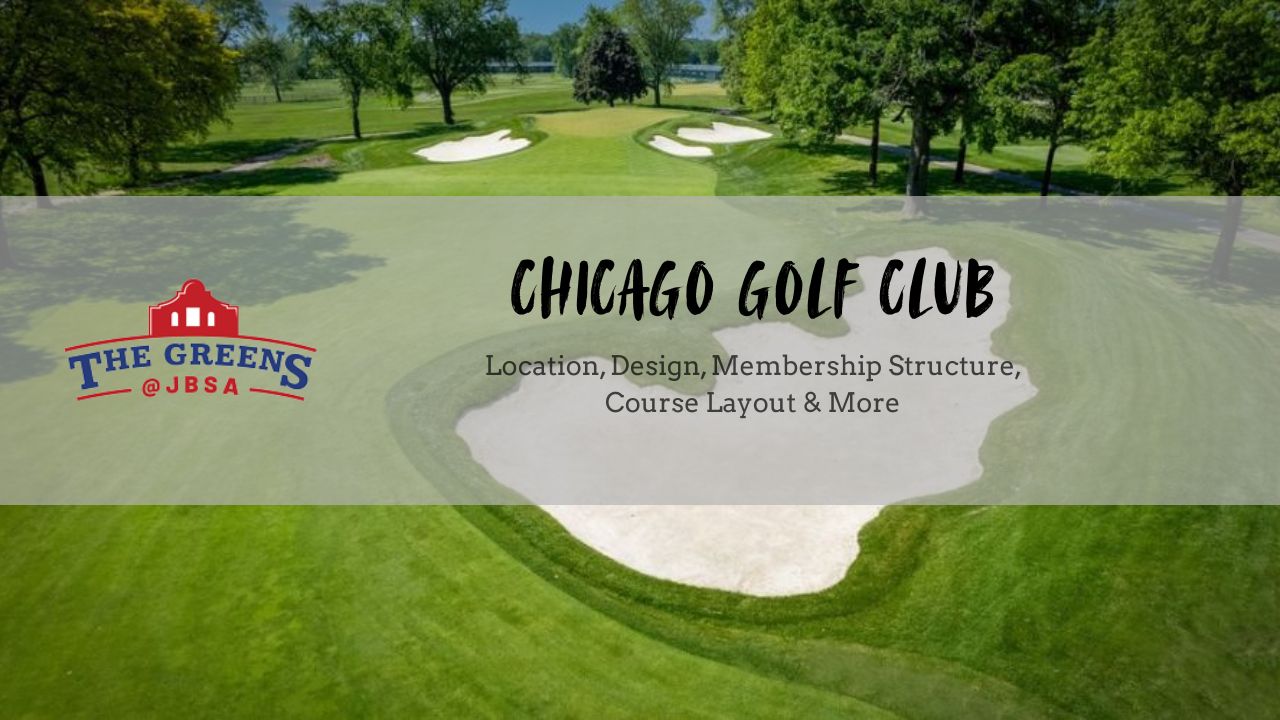 Chicago Golf Club: History, Course Design, Membership, and Layout Guide