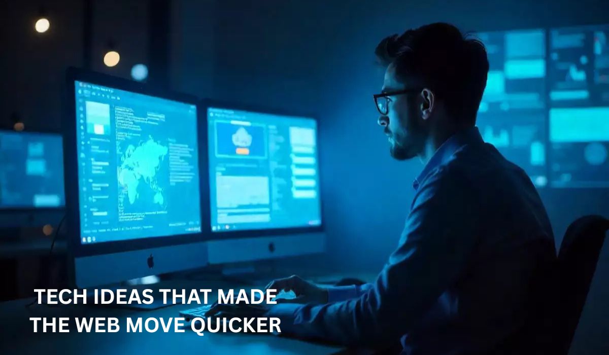 tech ideas that made the web move quicker