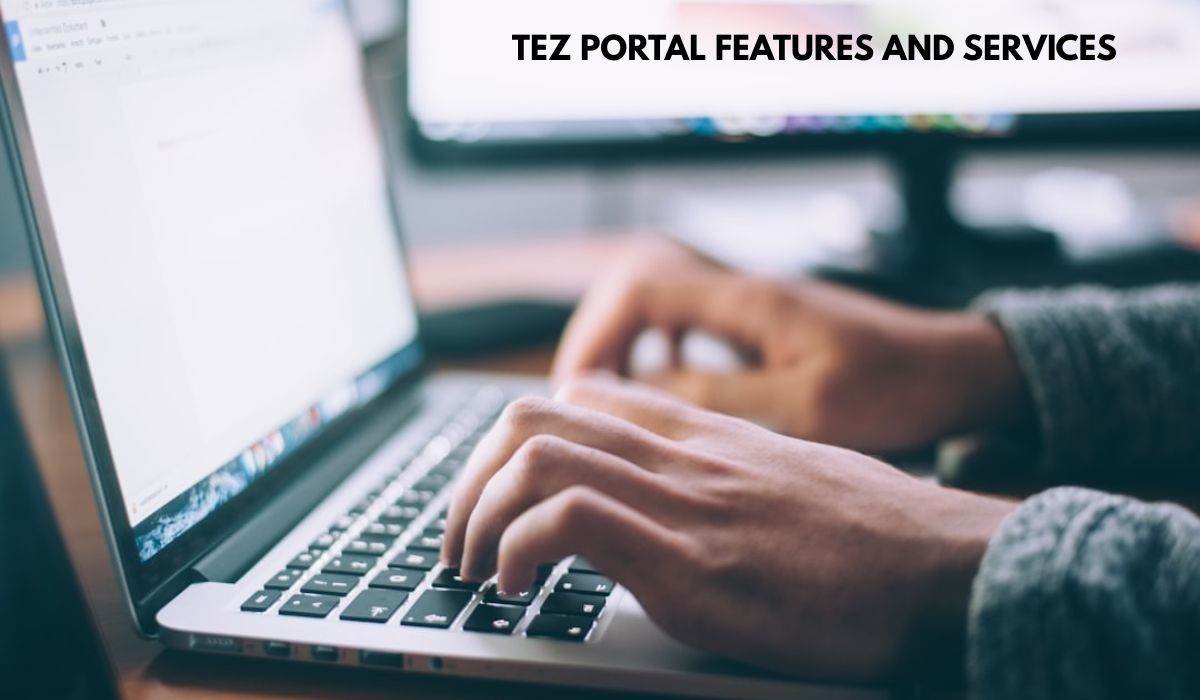 Tez Portal Features and Services