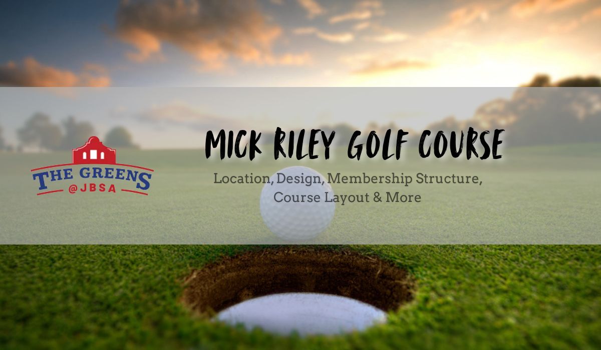 Mick Riley Golf Course: Location, Design, Membership Structure, Course Layout & More