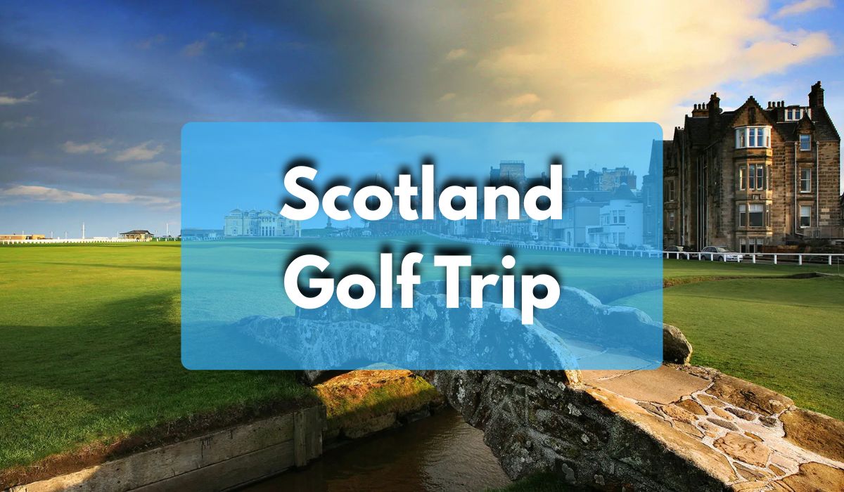 Scotland Golf Trip