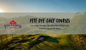 pete dye golf courses