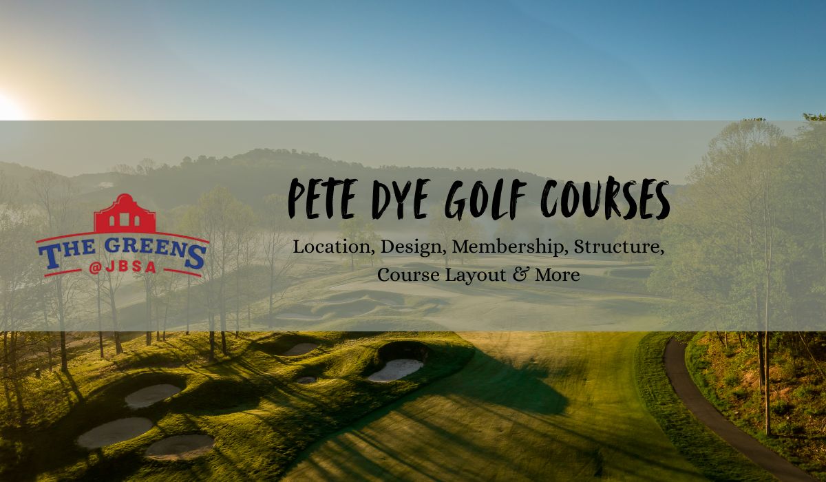 pete dye golf courses