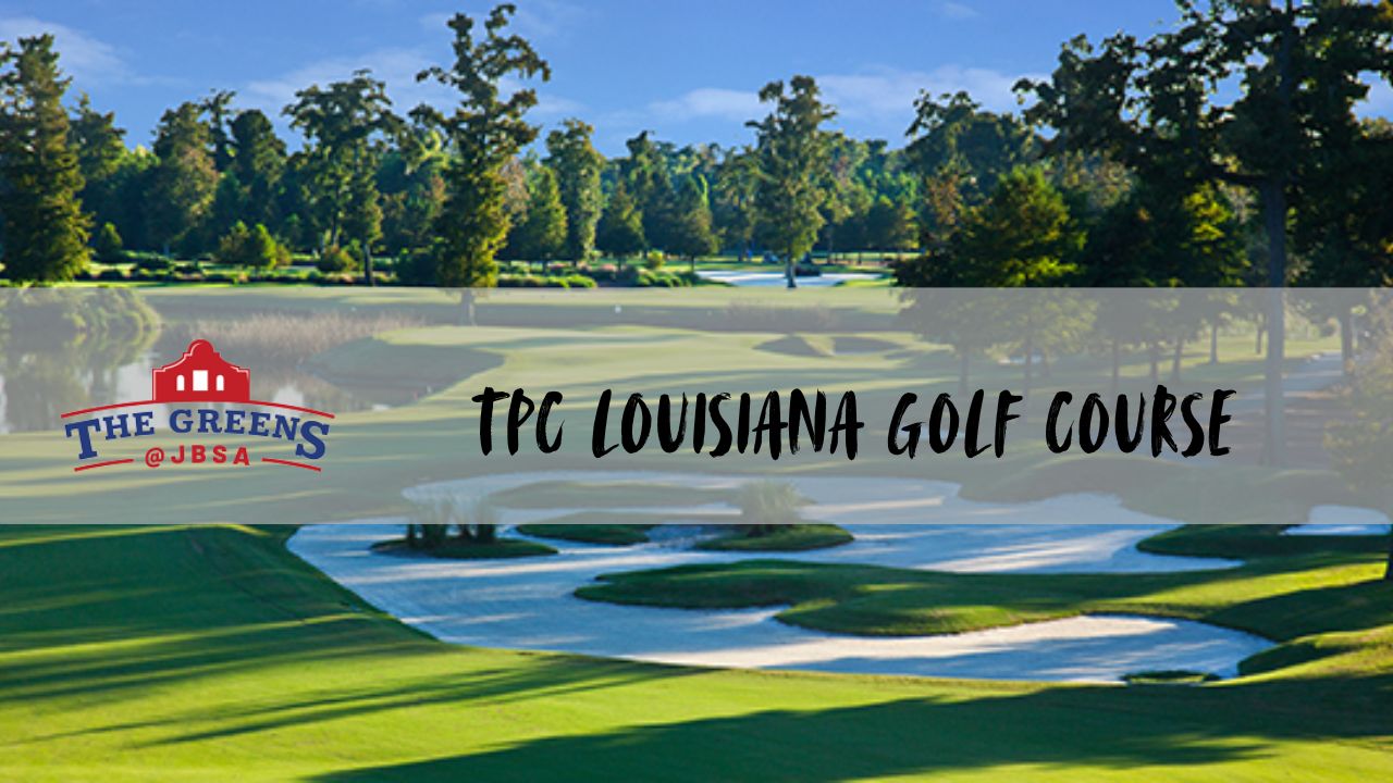 TPC Louisiana Golf Course: Pete Dye Design, Fees & Tournament