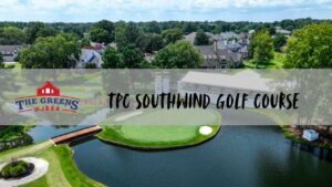 TPC Southwind: Course Details, Fees & Tournament News